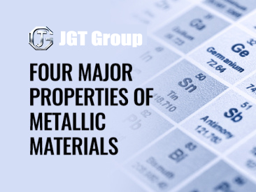 Four Major Properties of Metallic Materials